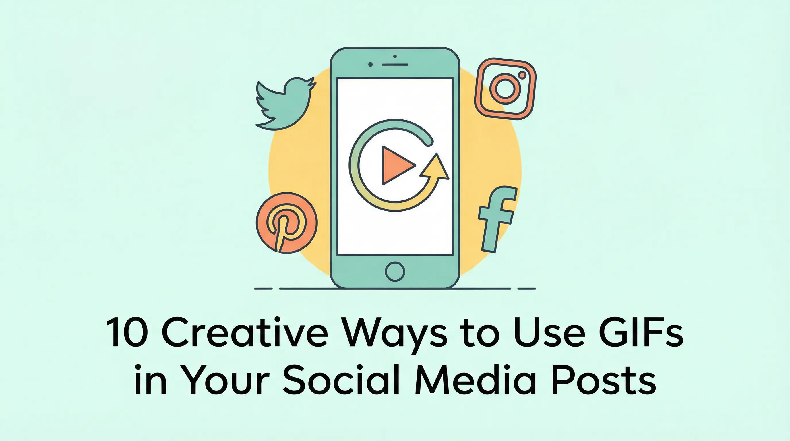 10 Creative Ways to Use GIFs in Social Media Posts